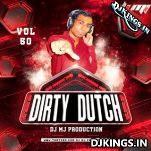 Dirty Dutch Vol.50 - Dj Mj Production